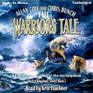 The Warrior's Tale  The Far Kingdoms, Book 2