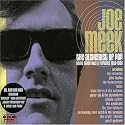 Joe Meek: The Alchemist of Pop - Home Made Hits and Rarities 1958-1966
