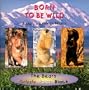 Born to be Wild : The Bears
