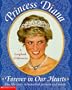 Princess Diana: Forever in Our Hearts a Scrapbook of Memories