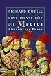 Eine Messe f�r die Medici: Historischer Roman
