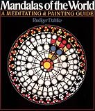 Mandalas Of The World: A Meditating & Painting Guide