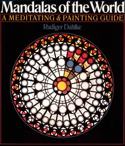 Mandalas Of The World: A Meditating & Painting Guide