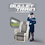 Bullet Train (Original Motion Picture Score)