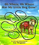 Oh Where, Oh Where Has My Little Dog Gone?