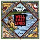 WELL-CAST LINES: The Fisherman's Quotation Book