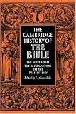 The Cambridge History of the Bible: Volume 3, The West from the Reformation to the Present Day (The Cambridge History of the Bible)