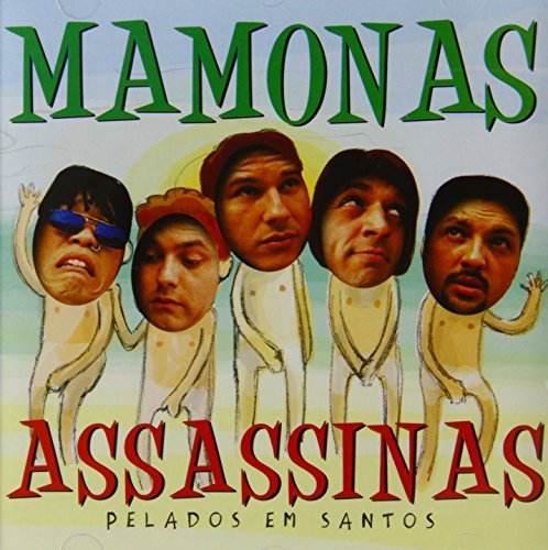 Mamonas Assassinas - Pelados Em Santos: Best Of By Mamonas Assassinas (2007-04-30) - Zortam Music