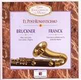 El Post-Romanticismo: Bruckner, Franck