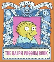 The Ralph Wiggum Book (Simpsons Library of Wisdom)