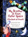 My Brother Is from Outer Space: (The Book of Proof)