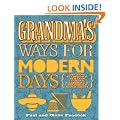 Grandma's Ways for Modern Days: Reviving Traditional Skills in Cooking, Gardening and Household Management