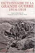 Dictionnaire de la Grande Guerre 1914-1918
