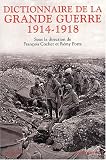 Dictionnaire de la Grande Guerre 1914-1918
