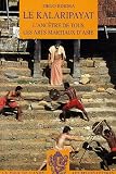 Revue Belles Lettres  / Le Kalaripayat : L'ancêtre de tous les arts martiaux d'Asie