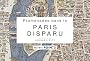 Promenade dans Paris disparu : Un voyage dans le temps du Paris historique