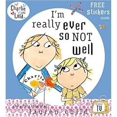 Charlie and Lola: I'm Really Ever So Not Well