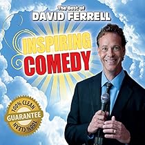 Inspiring Comedy: The Best of David Ferrell Inspiring Comedy: The Best of David Ferrell