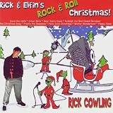 Review Rick Cowling  / Rick & Elfin's Rock & Roll Christmas!