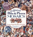 Pottery Books item: Making Bits and Pieces Mosaics: Creative Projects for Home & Garden
