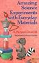 Amazing Science Experiments With Everyday Materials