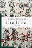 Die Insel - Matthias Wegehaupt