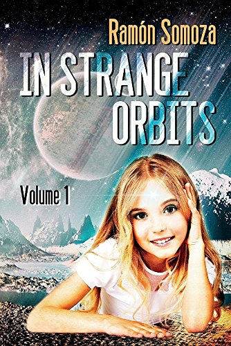 In Strange Orbits - Volume 1 (In Strange Orbits - Bundle)