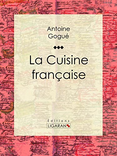 La Cuisine française (French Edition)