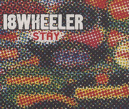 18 Wheeler - Stay (Single) - Zortam Music