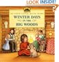 Winter Days in the Big Woods (My First Little House Books)