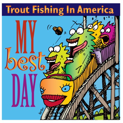 Trout Fishing In America - My Best Day - Zortam Music