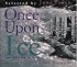 Once upon Ice: And Other Frozen Poems