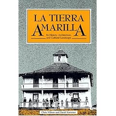 La Tierra Amarilla: Its History, Architecture and Cultural Landscape