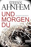 Und morgen du: Kriminalroman (Ein Fabian-Risk-Krimi, Band 1)