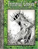 Primeval Groves: The Wanderers Guild Guide to Dangerous & Unusual Plantlife Image