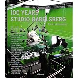 100 Years Studio Babelsberg: The Art of Filmmaking (German and English Edition)