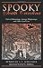 Spooky South Carolina: Tales of Hauntings, Strange Happenings, and Other Local Lore