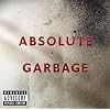 Absolute Garbage