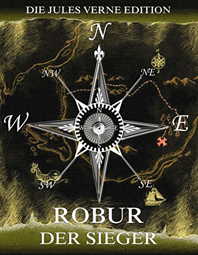 Robur der Sieger: Voll Illustriert und biographisch kommentiert (German Edition)
