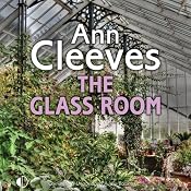 The Glass Room: A Vera Stanhope Mystery, Book 5 | [Ann Cleeves]