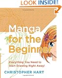 Manga for the Beginner: Everything you Need to Start Drawing Right Away!