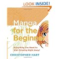 Manga for the Beginner: Everything you Need to Start Drawing Right Away!