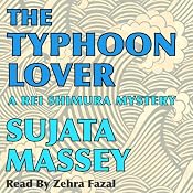The Typhoon Lover: Rei Shimura Mysteries, Book 8 | [Sujata Massey]