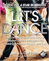 Let's Dance: The Complete Book and DVD of Ballroom Dance Instruction for Weddings, Parties, Fitness, and Fun (Let's Dance)