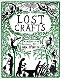 Lost Crafts: Rediscovering Traditional Skills