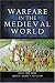  : Warfare in the Medieval World