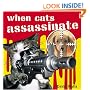 When Cats Assassinate