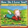 How Do I Love You?/Como to Amo?: Como Te Amo