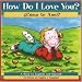 How Do I Love You?/Como to Amo?: Como Te Amo