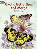 Exotic Butterflies and Moths (Dover Nature Coloring Book)